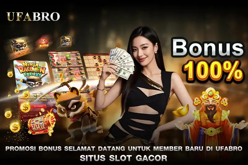 Promosi Bonus Selamat Datang untuk Member Baru di UFABRO SITUS SLOT GACOR