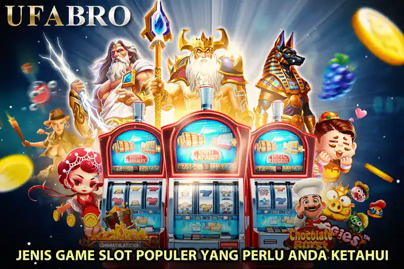 Jenis GAME SLOT Populer yang Perlu Anda Ketahui