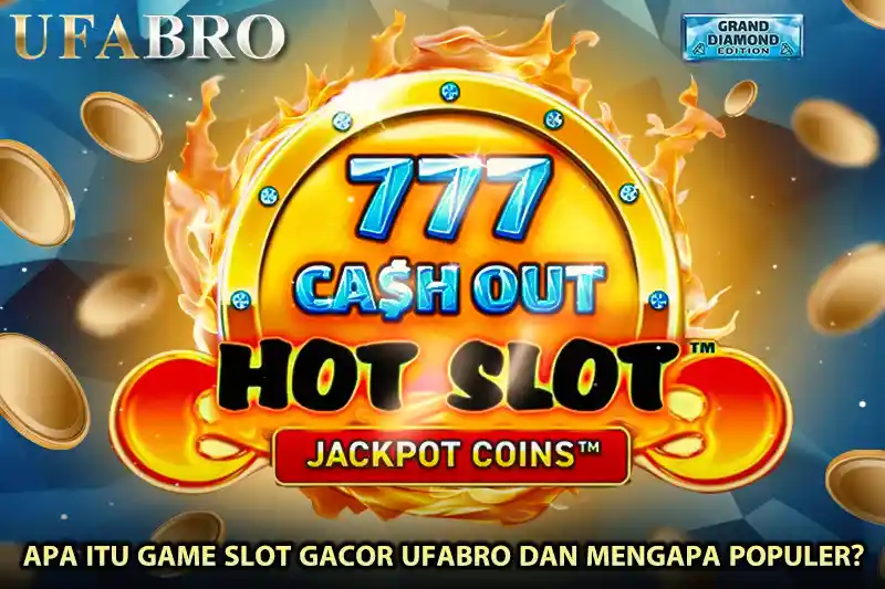 Apa itu GAME SLOT GACOR UFABRO dan Mengapa Populer