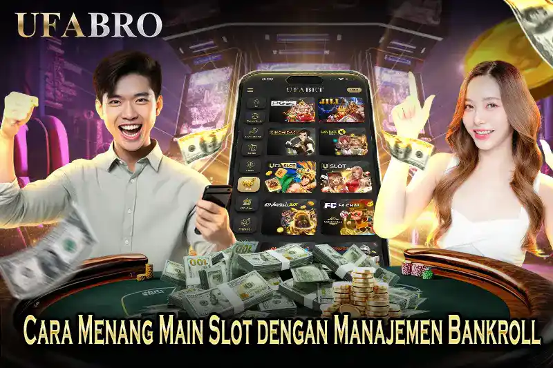 CARA MENANG MAIN SLOT dengan Manajemen Bankroll